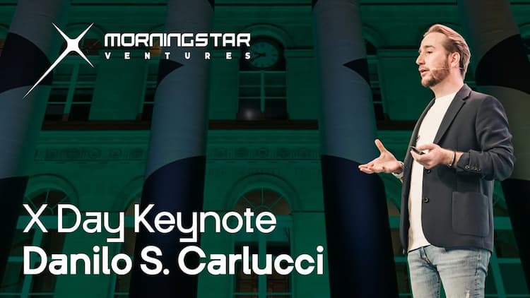 X Day: Keynote by Morningstar Ventures Co-Founder & CEO, Danilo S. Carlucci