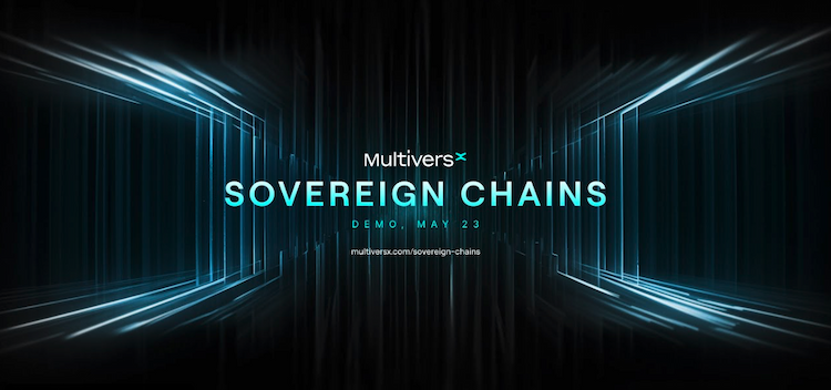 MultiversX unveils Sovereign Chains Alpha Demo on May 23.