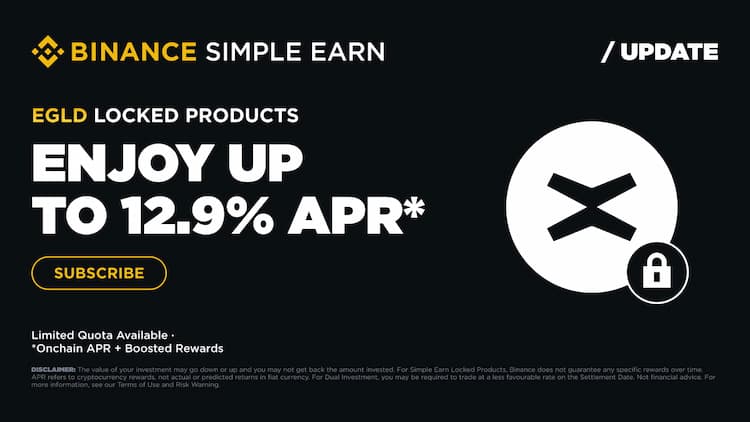 Binance Simple Earn launches a Locked Products update on MultiversX $EGLD with up to 12.9% APR in rewards.