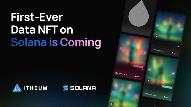 Itheum launches Data NFT technology on the Solana blockchain.