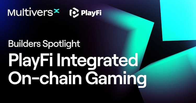 PlayFi announces integration with MultiversX for plug & play Web3 gaming experiences.