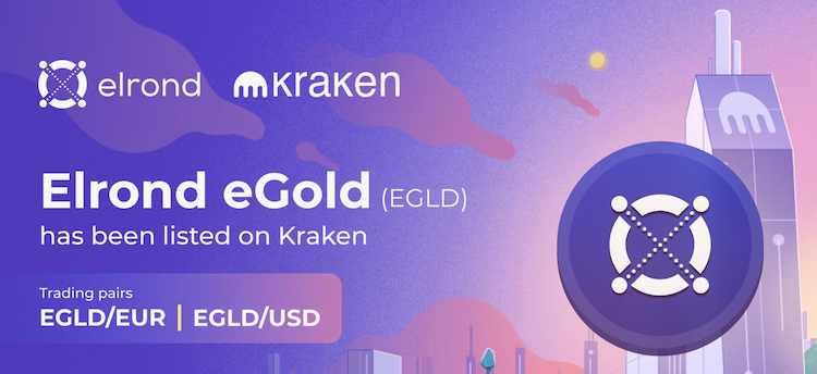 Elrond gets listed on Kraken on June 16, trading pairs EGLD/EURO and ELGD/USD.